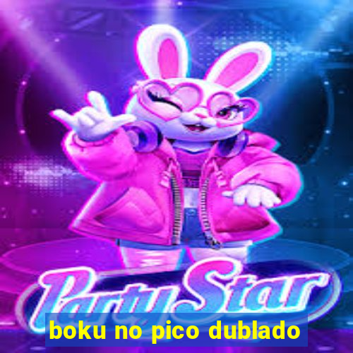 boku no pico dublado